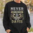 Davis Thing You Wouldnt Understand Family Name Sweatshirt Gifts for Him