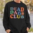 Dead Dad Club Vintage Funny Saying Sweatshirt Gifts for Him
