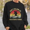 Dont Follow Me I Do Stupid Things Funny Gift For Retro Vintage Skiing Gift Sweatshirt Gifts for Him