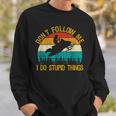 Dont Follow Me - Snowmobile Funny Saying Motor Sled Gifts Sweatshirt Gifts for Him