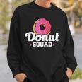 Donut Squad Funny Donut Saying Donut Lovers Gift Sweatshirt Gifts for Him