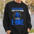 E-Bike Herren Spruch Elektrofahrrad Mann Fahrrad Sweatshirt Geschenke für Ihn