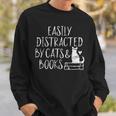 Easily Distracted By Cats And Books - Book Lovers Sweatshirt Gifts for Him