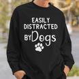 Easily Distracted By Dogs - Dog Lover & Dog Mom Men Women Sweatshirt Graphic Print Unisex Gifts for Him