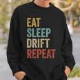 Eat Sleep Drift Repeat Drift Race Men Women Sweatshirt Graphic Print Unisex Gifts for Him