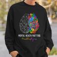 End The Stigma Mental Health Matters Mental Awareness Gifts Sweatshirt Gifts for Him