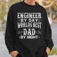 Engineer By Day Best Dad By Night Fathers Day Gift For Dad Gift For Mens Sweatshirt Gifts for Him