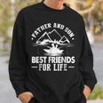 Father And Son Best Friends For Life Dad Fishing Sweatshirt Gifts for Him