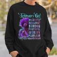 February Queen Beautiful Resilient Strong Powerful Worthy Fearless Stronger Than The Storm Sweatshirt Gifts for Him