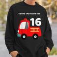 Fire Fighter Truck 16 Year Old Birthday | 16Th Bday Sweatshirt Gifts for Him