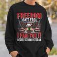 Freedom Isnt Free I Paid For It Proud Desert Storm Veteran Men Women Sweatshirt Graphic Print Unisex Gifts for Him