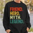 Freund Held Myth Legend Retro Vintage-Freund Sweatshirt Geschenke für Ihn