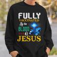 Fully Vaccinated By The Blood Of Jesus Shining Cross & Lion Sweatshirt Gifts for Him