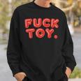 Funny Fuck Toy Vintage Retro Bdsm Lgbt Kinky Sex Lover Gift Sweatshirt Gifts for Him