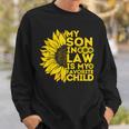 Funny My Son In Law Is My Favorite Child Funny Family Humor Sweatshirt Gifts for Him