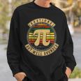 Funny Pi Day & Math Lover Geek Nerd Irrational Rounded Sweatshirt Gifts for Him