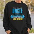 Funny Uncle Bad InfluenceLove Your Uncle Sweatshirt Gifts for Him