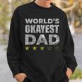 Funny Worlds Okayest Dad - Vintage Style Sweatshirt Gifts for Him