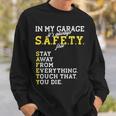 Garage Mechanic Funny Safety First Joke For A Car Guy Dad Sweatshirt Gifts for Him