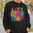 Glow Party Lets Glow Crazy Neon Retro 80S 90S Group Squad Sweatshirt Gifts for Him
