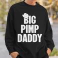 Halloween Big Pimp Daddy Pimp Costume Party Design Sweatshirt Gifts for Him
