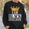I Am Black Excellence African American Pride Black History Sweatshirt Gifts for Him