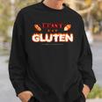 I Cant Eat Gluten It Makes My Tummy Hurt Apparel Sweatshirt Gifts for Him