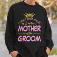 I Can’T Keep Calm I’M The Mother Of The Groom Happy Married Sweatshirt Gifts for Him