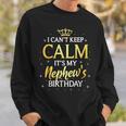 I Cant Keep Calm Its My Nephew Birthday Gift Bday Party Sweatshirt Gifts for Him