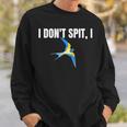 I Dont Spit I Swallow Funny Bird Watching Party Bbq PartySweatshirt Gifts for Him