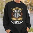 I Have Two Titles Dad And Poppy Men Vintage Decor Grandpa V5 Sweatshirt Gifts for Him
