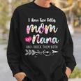 I Have Two Titles Mom And Nana New Grandma 2022 Floral Gift Sweatshirt Gifts for Him