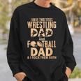 I Have Two Titles Wrestling Dad And Football Dad Sweatshirt Gifts for Him