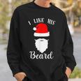 I Like His Beard I Like Her Butt Matching Couples Christmas Men Women Sweatshirt Graphic Print Unisex Gifts for Him