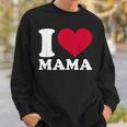 I Love Mama Schwarz Sweatshirt, Herzmotiv zum Muttertag Geschenke für Ihn