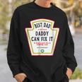 I Love My Dad Best Dad Daddy Of The World Can Fix It Sweatshirt Gifts for Him