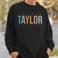 I Love Taylor Cute First Name Taylor Sweatshirt Gifts for Him