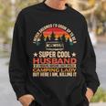 I Never Dreamed Id Grow Up To Be A Husband Of Camping Lady Sweatshirt Gifts for Him