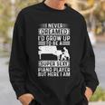 I Never Dreamed Id Grow Up To Be A Super Sexy Piano Pianist Sweatshirt Gifts for Him