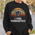 I Void Warranties Funny Engineer Car Lover Sweatshirt Gifts for Him
