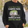 Ich Bin Ein Camper Papa Wie Ein Normaler Aber Viel Cooler Sweatshirt Geschenke für Ihn