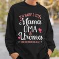 Ich Habe Drei Titel Mama Oma Und Uroma Und Rocke Sie Alle Sweatshirt Geschenke für Ihn