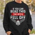 If You Can Read This The Bitch Fell Off Funny Biker Sweatshirt Gifts for Him