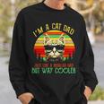 I’M A Cat Dad Just Like A Regular Dad But Way Cooler Vintage Sweatshirt Gifts for Him