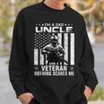 Im A Dad Uncle Veteran Nothing Scares Me Fathers Day Gift Men Women Sweatshirt Graphic Print Unisex Gifts for Him
