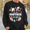 Im The Brother Bunny Matching Family Easter Party Sweatshirt Gifts for Him