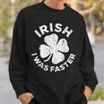 Irish I Was Faster Vintage Saint Patrick Day Sweatshirt Gifts for Him