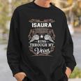 Isaura Name- Isaura Blood Runs Through My Sweatshirt Gifts for Him
