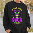 It Aint Going To Suck Itself Mardi Gras Funny Crawfish Sweatshirt Gifts for Him