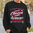 Its A Chacon Thing You Wouldnt Understand Sweat Sweatshirt Gifts for Him